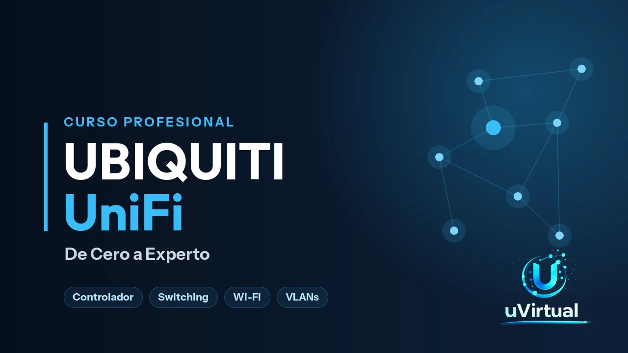Curso Ubiquiti UniFi: De Cero a Experto